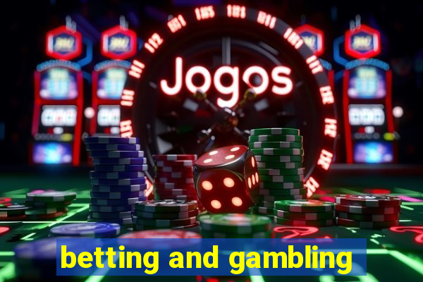 betting and gambling