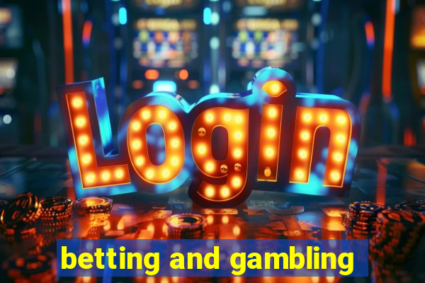 betting and gambling