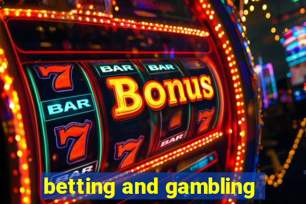 betting and gambling