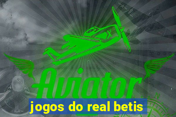 jogos do real betis