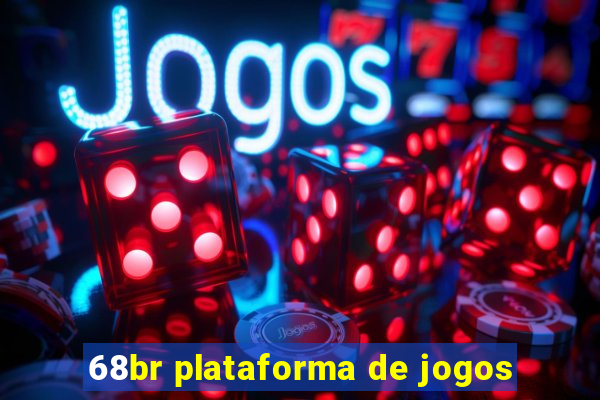 68br plataforma de jogos