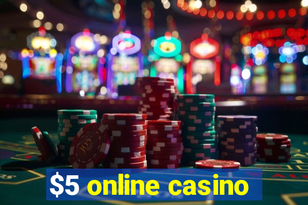 $5 online casino