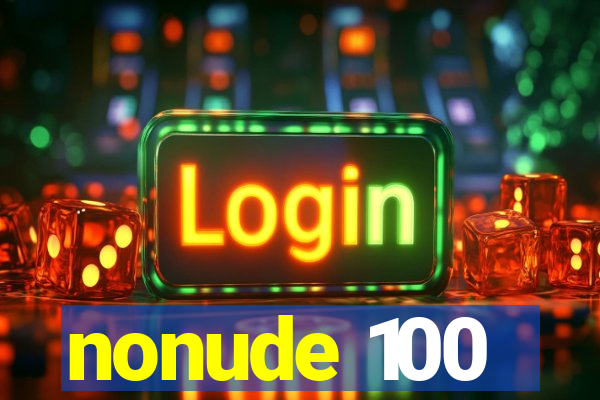 nonude 100