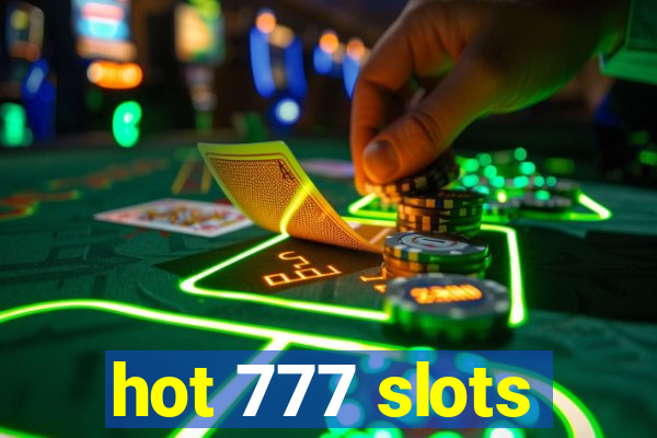 hot 777 slots