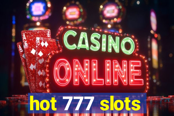 hot 777 slots