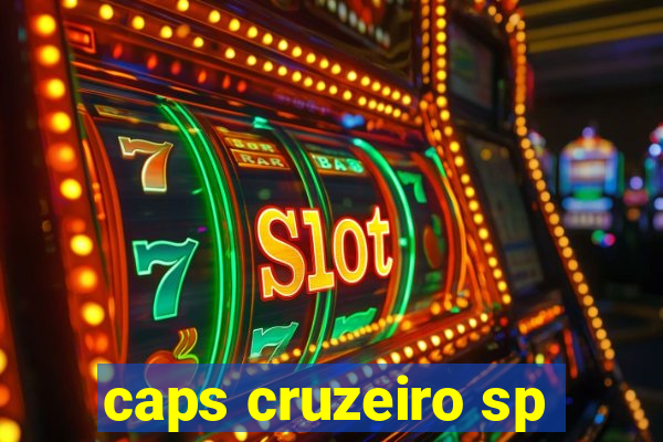 caps cruzeiro sp