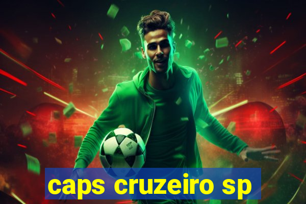 caps cruzeiro sp