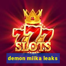 demon miika leaks