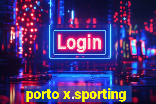 porto x.sporting