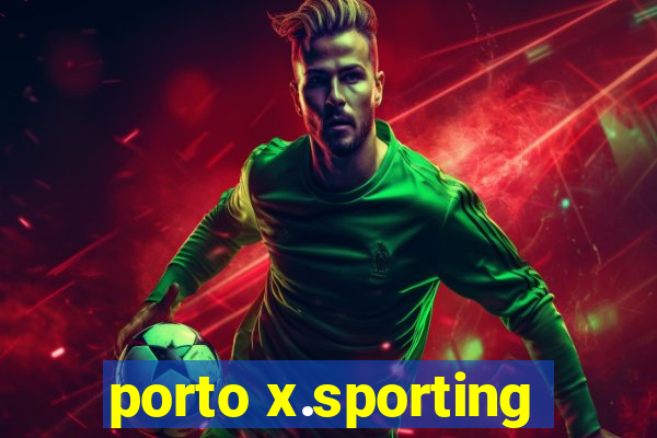 porto x.sporting