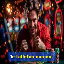 1e talletus casino