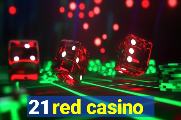 21 red casino