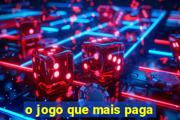 o jogo que mais paga