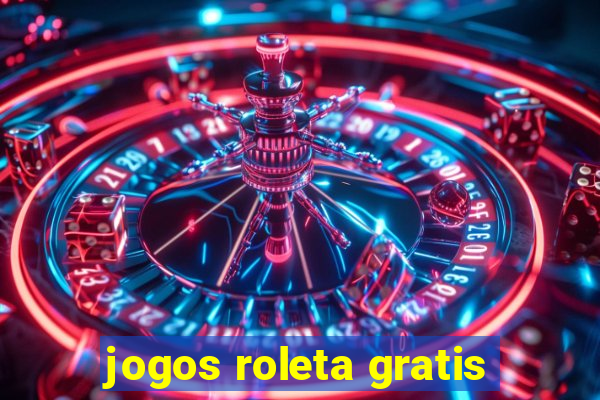 jogos roleta gratis