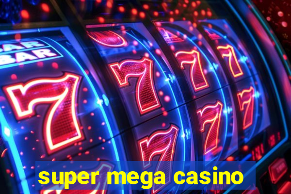 super mega casino