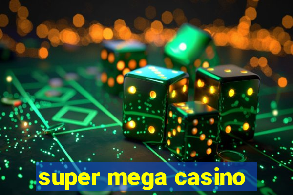 super mega casino