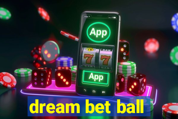 dream bet ball