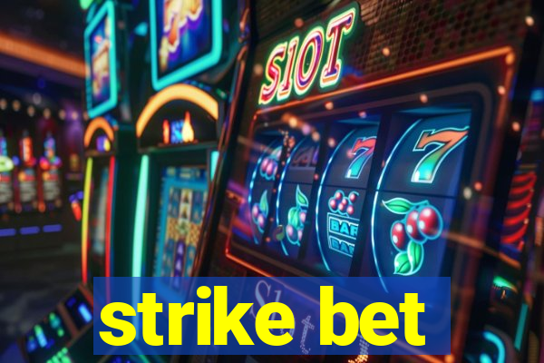 strike bet