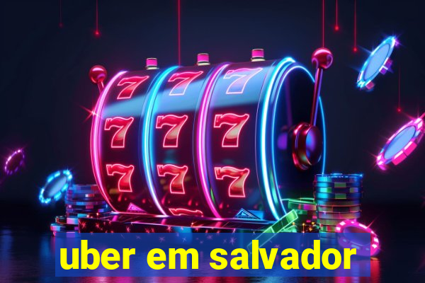 uber em salvador