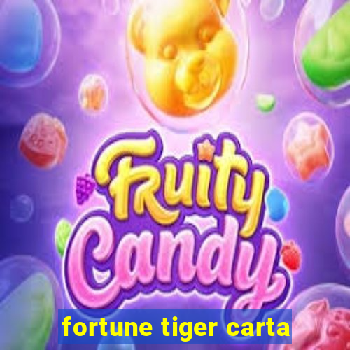 fortune tiger carta