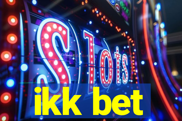 ikk bet