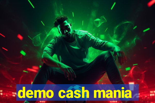 demo cash mania