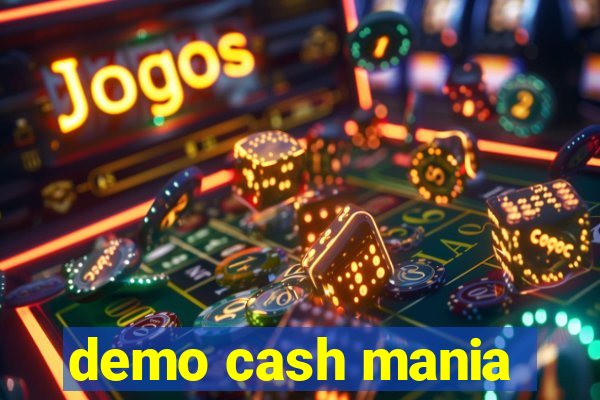 demo cash mania