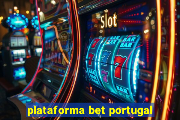 plataforma bet portugal