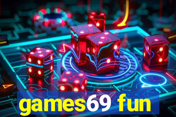 games69 fun