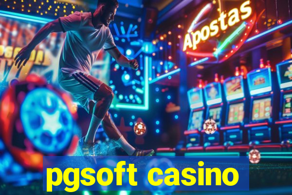 pgsoft casino