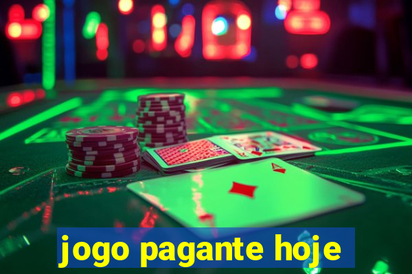 jogo pagante hoje