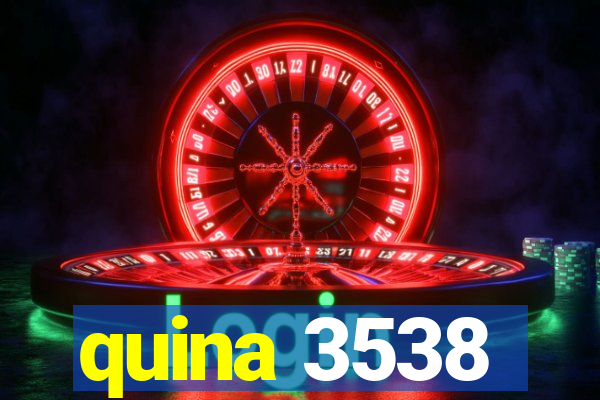 quina 3538