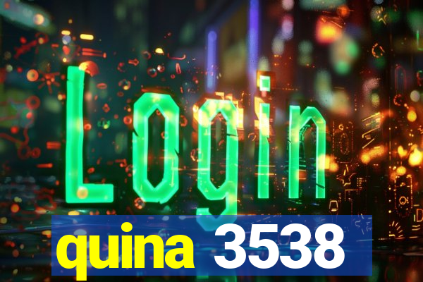 quina 3538