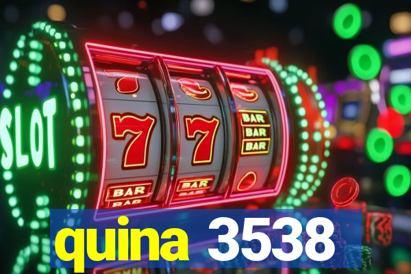 quina 3538