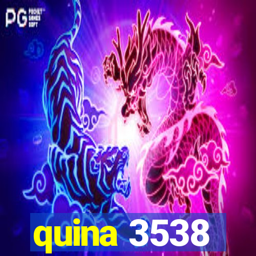 quina 3538