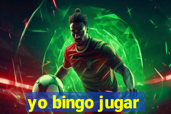 yo bingo jugar