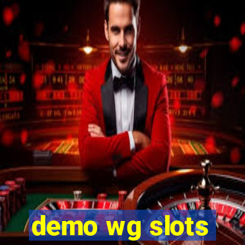 demo wg slots