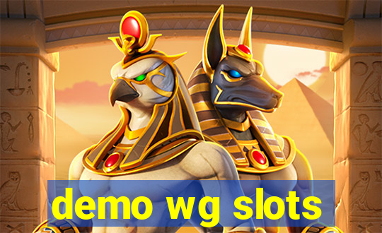 demo wg slots