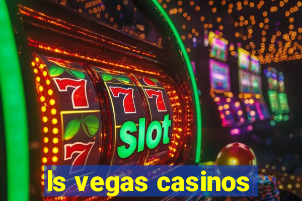 ls vegas casinos