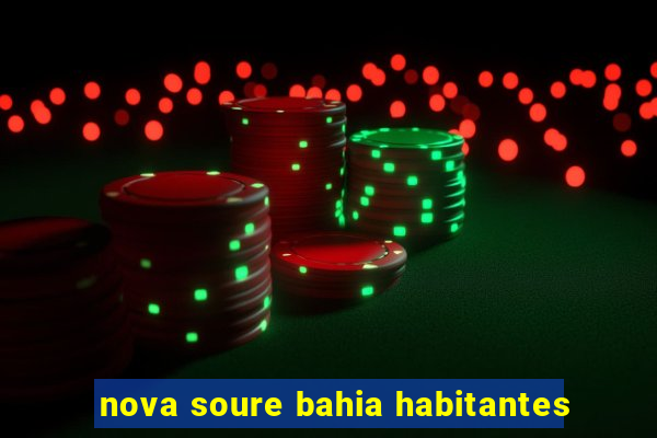 nova soure bahia habitantes