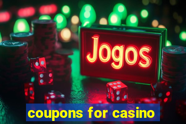 coupons for casino