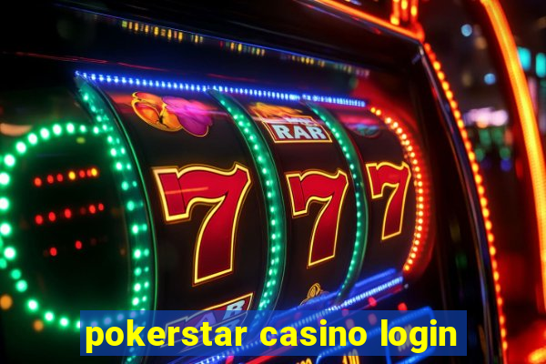 pokerstar casino login