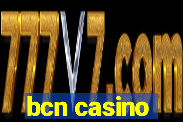 bcn casino