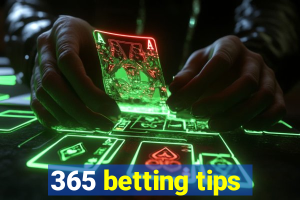 365 betting tips