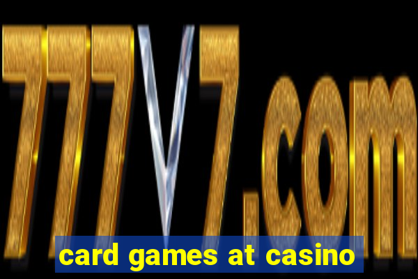 card games at casino