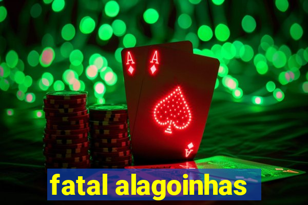 fatal alagoinhas