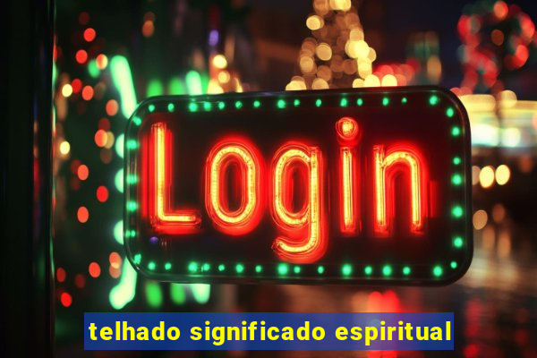 telhado significado espiritual