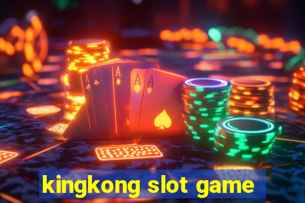 kingkong slot game