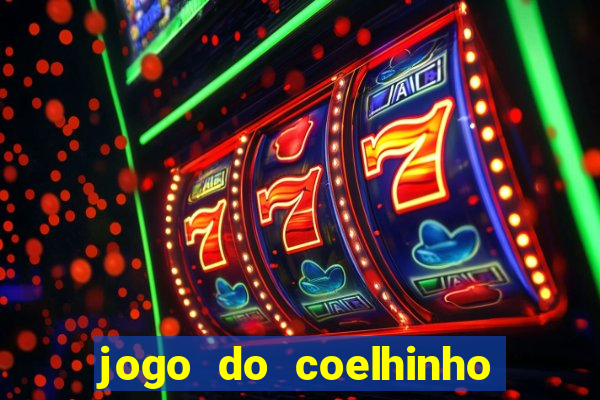 jogo do coelhinho de ganhar dinheiro