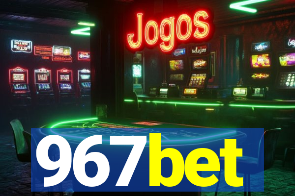 967bet